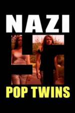 Watch Nazi Pop Twins 123movieshub