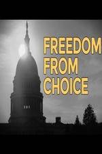 Watch Freedom from Choice 123movieshub