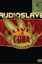 Watch Audioslave Live in Cuba 123movieshub