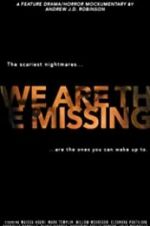 Watch We Are the Missing 123movieshub