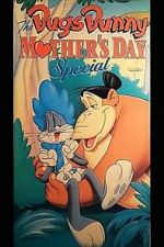 Watch The Bugs Bunny Mother\'s Day Special 123movieshub