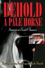 Watch Behold a Pale Horse: America's Last Chance 123movieshub