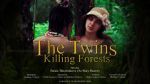 Watch The Twins Killing Forests 123movieshub