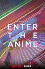 Watch Enter the Anime 123movieshub