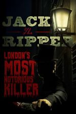 Watch Jack the Ripper: London\'s Most Notorious Killer 123movieshub