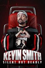 Watch Kevin Smith: Silent But Deadly 123movieshub