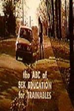 Watch The ABC's of Sex Education for Trainable Persons 123movieshub