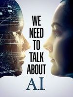 Watch We Need to Talk About A.I. 123movieshub