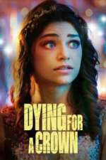 Watch Dying for a Crown 123movieshub