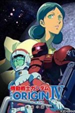 Watch Mobile Suit Gundam: The Origin IV: Eve of Destiny 123movieshub