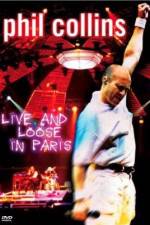 Watch Phil Collins: Live and Loose in Paris 123movieshub