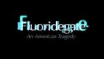 Watch Fluoridegate: an American Tragedy 123movieshub