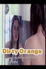 Watch Dirty Orange 123movieshub