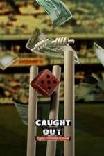 Watch Caught Out: Crime. Corruption. Cricket 123movieshub
