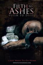 Watch Filth to Ashes Flesh to Dust 123movieshub