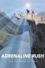 Watch Adrenaline Rush The Science of Risk 123movieshub