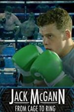 Watch Jack McGann: From Cage to Ring 123movieshub