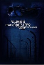 Watch Following in Felix\'s Footsteps 123movieshub