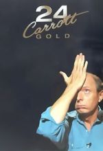 Watch Jasper Carrott: 24 Carrott Gold 123movieshub