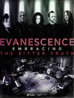 Watch Evanescence: Embracing the Bitter Truth 123movieshub