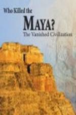 Watch Who Killed the Maya 123movieshub