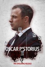 Watch Oscar Pistorious: The Shocking Release 123movieshub