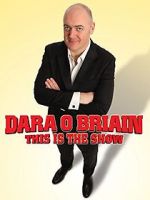 Watch Dara O Briain: This Is the Show 123movieshub