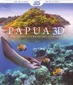 Watch Papua 3D the Secret Island of the Cannibals 123movieshub