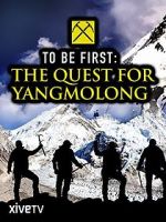Watch To Be First: The Quest for Yangmolong 123movieshub