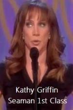 Watch Kathy Griffin Seaman 1st Class 123movieshub