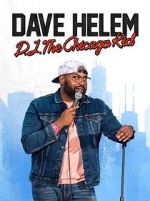 Watch Dave Helem: DJ, the Chicago Kid (TV Special 2021) 123movieshub