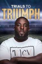Watch Trials to Triumph: The Documentary 123movieshub