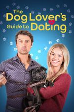 Watch The Dog Lover\'s Guide to Dating 123movieshub