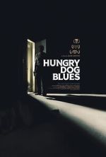 Watch Hungry Dog Blues 123movieshub
