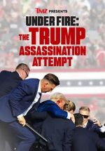 Watch TMZ Presents Under Fire: The Trump Assassination Attempt (TV Special) 123movieshub