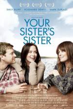 Watch Your Sister's Sister 123movieshub