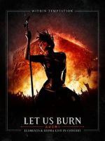 Watch Within Temptation: Let Us Burn: Elements & Hydra Live in Concert 123movieshub