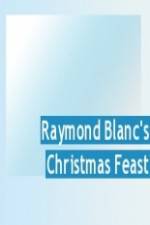 Watch Raymond Blanc's Christmas Feast 123movieshub