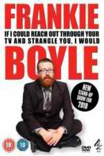 Watch Frankie Boyle Live 2: If I Could Reach Out Through Your TV and Strangle You I Would 123movieshub