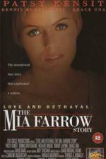 Watch Love and Betrayal: The Mia Farrow Story 123movieshub