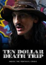 Watch Ten Dollar Death Trip 123movieshub