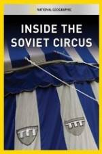 Watch National Geographic Inside the Soviet Circus 123movieshub