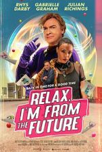 Watch Relax, I\'m from the Future 123movieshub