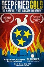 Watch Deep Fried Gold: The Nashville Hot Chicken Movement 123movieshub