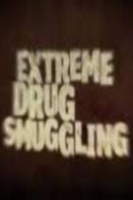 Watch Discovery Channel Extreme Drug Smuggling 123movieshub