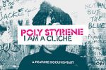 Watch Poly Styrene: I Am a Clich 123movieshub
