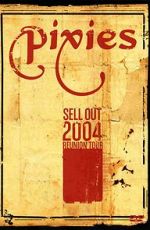 Watch The Pixies Sell Out: 2004 Reunion Tour 123movieshub