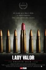 Watch Lady Valor: The Kristin Beck Story 123movieshub