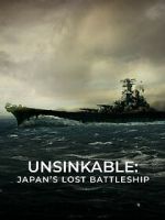 Watch Unsinkable: Japan\'s Lost Battleship 123movieshub