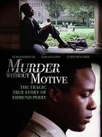 Watch Murder Without Motive: The Edmund Perry Story 123movieshub